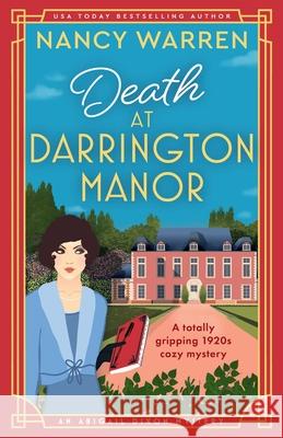 Death at Darrington Manor: A totally gripping 1920s cozy mystery Nancy Warren 9781805081142 Storm Publishing Ltd - książka