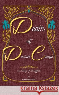 Death at Dusbar College Laura Dinovis Berry Lee Thompson  9781644564172 Indies United Publishing House, LLC - książka