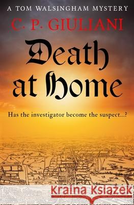 Death At Home: Has the investigator become the suspect...? C. P. Giuliani 9780854958580 Sapere Books - książka