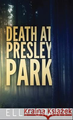 Death at Presley Park Elly Grant 9784824108395 Next Chapter - książka