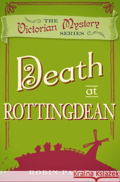 Death at Rottingdean: A Victorian Mystery (5) Robin Paige 9780857300218 Oldcastle Books Ltd - książka