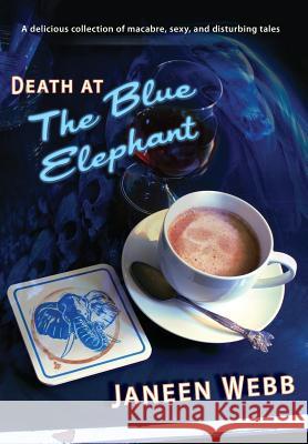 Death at the Blue Elephant Janeen Webb Pamela Sargent 9781921857768 Ticonderoga Publications - książka