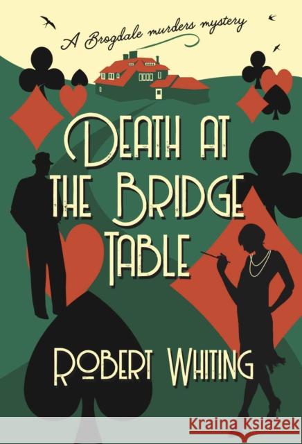 Death at the Bridge Table: A Brogdale Murders Mystery Robert Whiting 9781913567972 The Conrad Press - książka