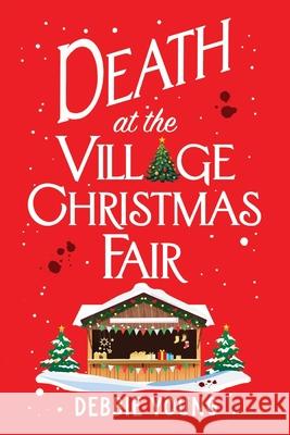 Death at the Village Christmas Fair Debbie Young 9781835185834 Boldwood Books Ltd - książka
