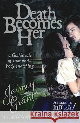 Death Becomes Her Jaimey Grant 9781617521867 Treasureline Publishing - książka