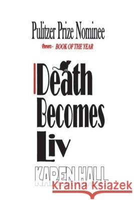 Death Becomes Liv Hall, Karen 9781542383677 Createspace Independent Publishing Platform - książka