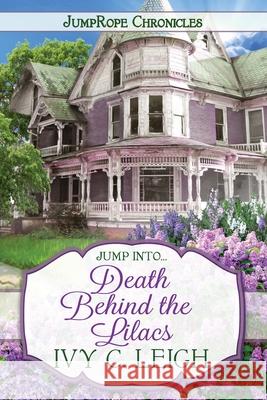 Death Behind The Lilacs Ivy C. Leigh 9781948899000 Jersey Pines Ink, LLC - książka