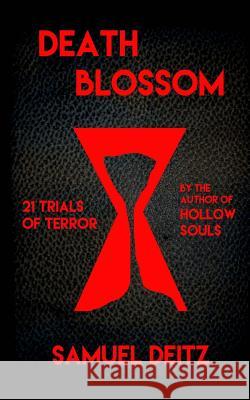 Death Blossom Samuel Deitz 9781722656225 Createspace Independent Publishing Platform - książka