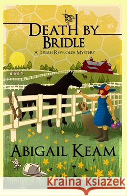 Death by Bridle Abigail Keam 9781467517355 Worker Bee Press - książka