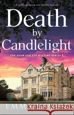 Death by Candlelight: A totally gripping cozy murder mystery Emma Davies 9781803140636 Bookouture - książka