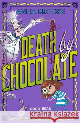 Death by Chocolate Anna Brooke 9781917171304 Chicken House Ltd - książka