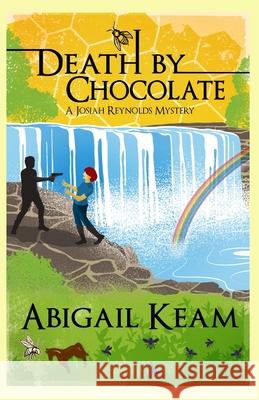 Death By Chocolate: A Josiah Reynolds Mystery Keam, Abigail 9780989374552 Worker Bee Press - książka