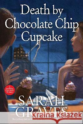 Death by Chocolate Chip Cupcake Sarah Graves 9781496729231 Kensington Cozies - książka