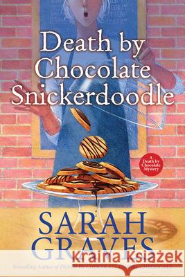 Death by Chocolate Snickerdoodle Sarah Graves 9781496729200 Kensington Publishing Corporation - książka