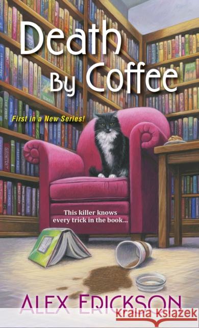 Death by Coffee Alex Erickson 9781617737510 Kensington Publishing Corporation - książka