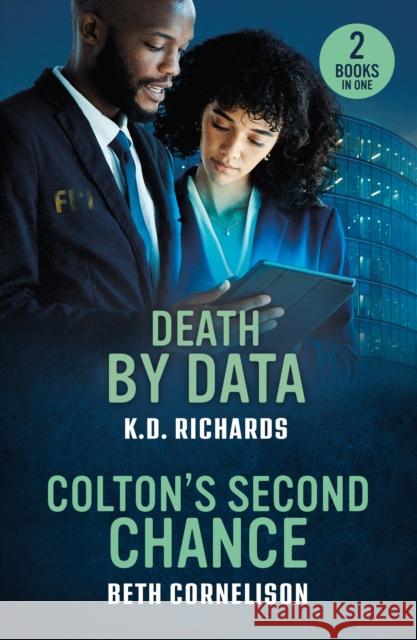 Death By Data / Colton's Second Chance: Death by Data (Guardians of Justice) / Colton's Second Chance (the Coltons of Alaska) Beth Cornelison 9780263397369 HarperCollins Publishers - książka