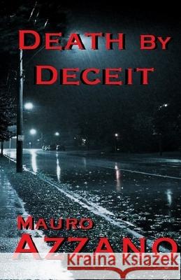 Death By Deceit: Second Edition Mauro Azzano 9781778010910 Mauro Azzano - książka