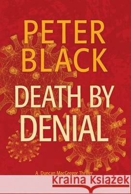 Death by Denial: A Duncan MacGregor Thriller Peter Black 9781952683046 Skean Dhu - książka