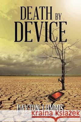 Death by Device Dayton Lummis 9781491738740 iUniverse - książka