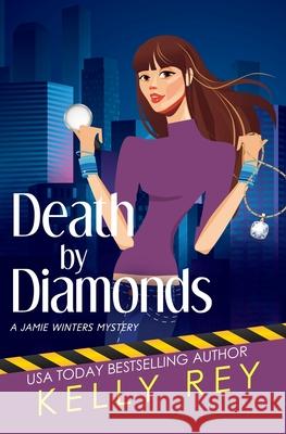 Death by Diamonds Kelly Rey 9781660648535 Independently Published - książka