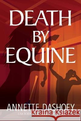 Death by Equine Annette Dashofy 9781638485322 ISBN Services - książka