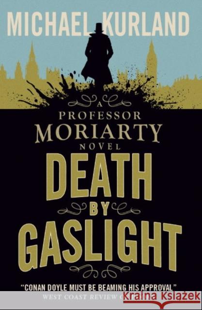 Death by Gaslight : A Professor Moriarty Novel Michael Kurland 9781783293285 TITAN PUBLISHING GROUP - książka