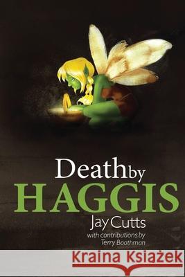 Death by Haggis Jay B. Cutts 9781481883696 Createspace - książka