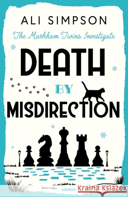 Death by Misdirection: The Markham Twins Investigate Ali Simpson 9781836285427 Troubador Publishing - książka