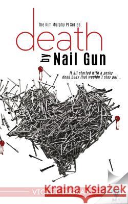 Death By Nail Gun Ingram, Violet 9781680586992 Limitless Publishing, LLC - książka