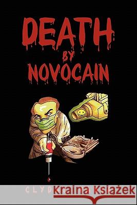 Death by Novocain Clydal Vania 9781456848231 Xlibris Corporation - książka