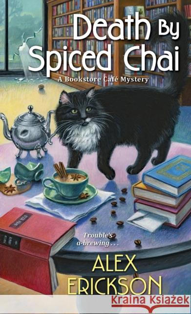 Death by Spiced Chai Alex Erickson 9781496736659 Kensington Publishing - książka