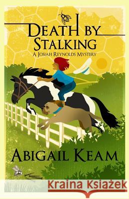 Death By Stalking: A Josiah Reynolds Mystery 12 Keam, Abigail 9780997972924 Worker Bee Press - książka