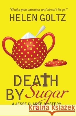 Death By Sugar Helen Goltz 9780980753219 Atlas Productions - książka