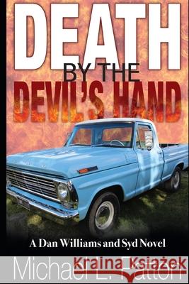 Death by the Devil's Hand Michael L. Patton 9781731249890 Independently Published - książka