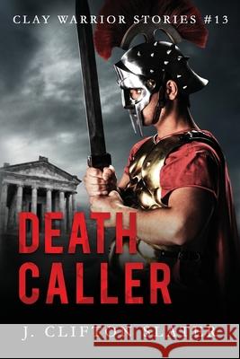 Death Caller J Clifton Slater 9798697768044 Independently Published - książka