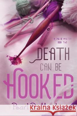 Death can be Hooked Meaker, Pearl R. 9781732791282 Sandra Richardson - książka