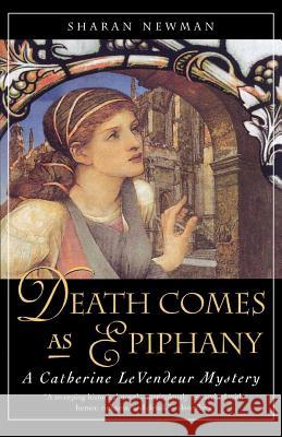 Death Comes as Epiphany Sharan Newman 9780765303745 Forge - książka