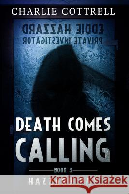 Death Comes Calling Charlie Cottrell 9781985615748 Createspace Independent Publishing Platform - książka