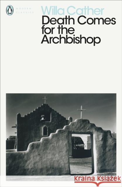 Death Comes for the Archbishop Willa Cather   9780241338261 Penguin Classics - książka