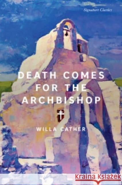 Death Comes for the Archbishop Willa Cather 9781454951063 Union Square & Co. - książka