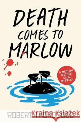 Death Comes to Marlow Robert Thorogood 9781728250540 Poisoned Pen Press - książka