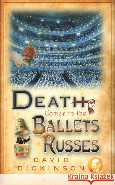 Death Comes to the Ballets Russes David Dickinson 9781472113764 Constable & Robinson - książka