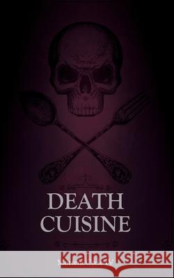 Death Cuisine Tim Mendees Jasmine Jarvis Drew Starling 9789198684186 Breaking Rules Publishing Europe - książka