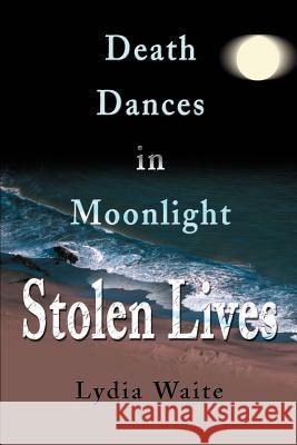Death Dances in Moonlight Lydia Waite 9780595196395 Writers Club Press - książka