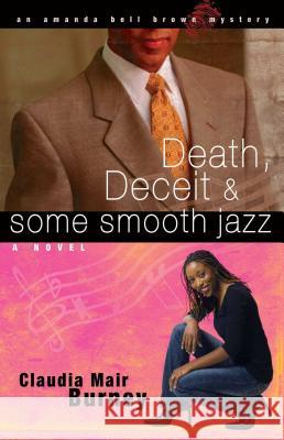 Death, Deceit & Some Smooth Jazz Claudia Mair Burney 9781416551911 Howard Publishing Company - książka