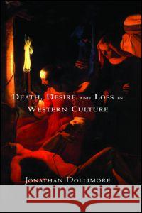 Death, Desire and Loss in Western Culture Jonathan Dollimore 9780415921749 Routledge - książka