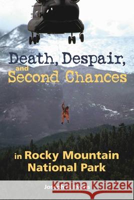 Death, Despair and Second Chances in Rocky Mountain National Park Evans, Joseph R. 9781555664404 Johnson Books - książka