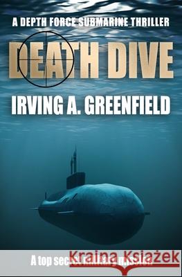 Death Dive Irving A. Greenfield   9781800557932 Sapere Books - książka