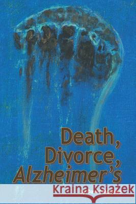 Death, Divorce, ALZHEIMER'S McCune, David 9781477276662 Authorhouse - książka