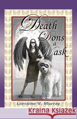 Death Dons a Mask Lorraine Murray 9780988353732 Tumblar House - książka